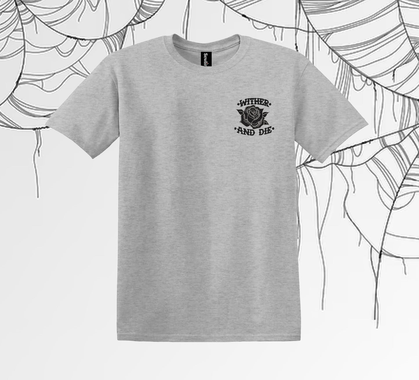 'Wither and Die' Tee