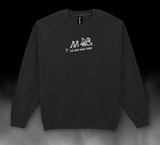'Dead Tired' Sweatshirt