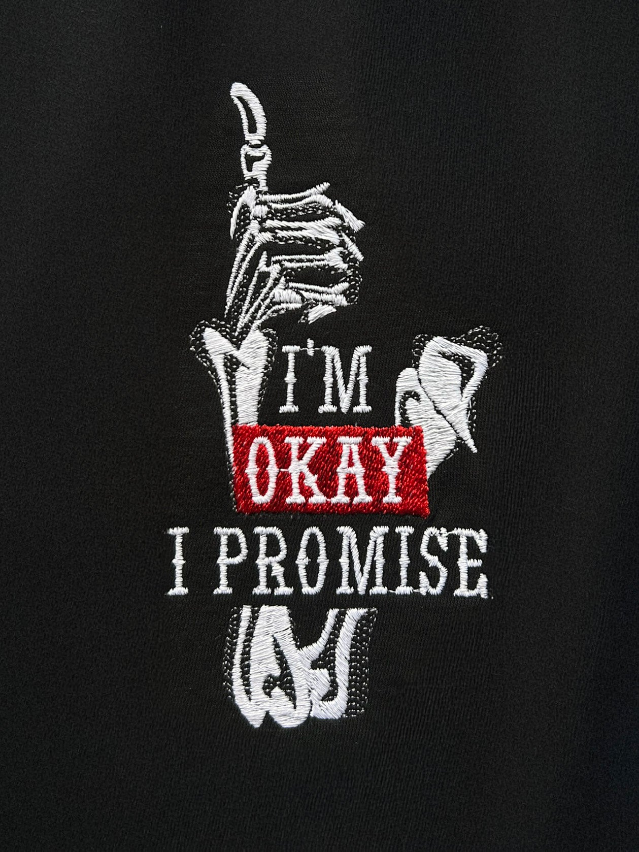 'I'm Okay I Promise' Sweatshirt