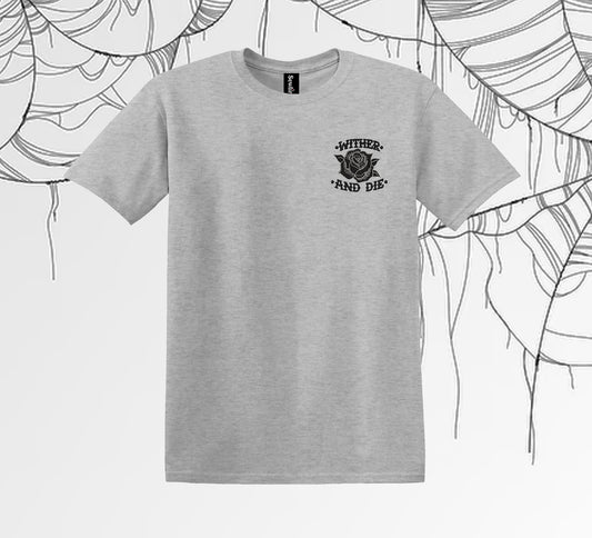 'Wither and Die' Tee